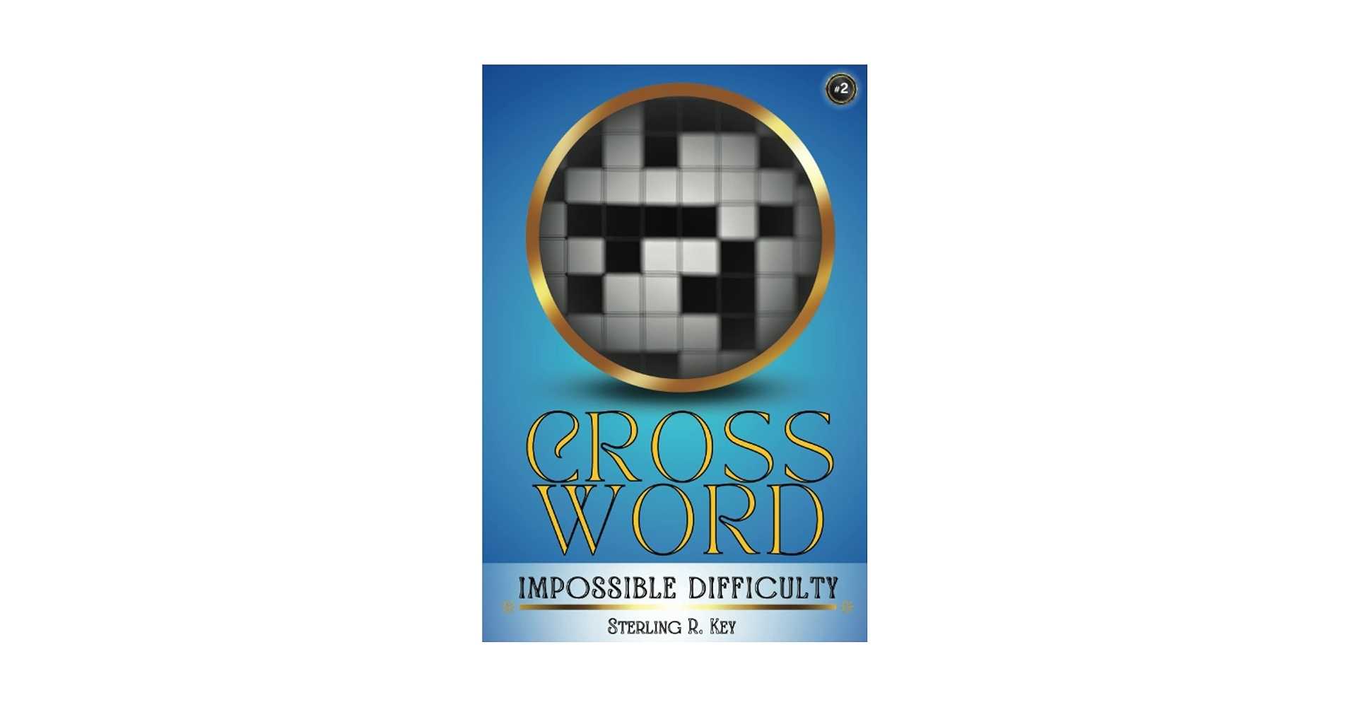 Amazon Crossword Impossible Difficulty 2 PRANK BOOK GAG GIFT A Collection Of Literally Impossible Unsolvable Crossword Puzzles Perfect Gift For Friends Family 9798390525166 Key Sterling R Books Amazon Crossword Impossible Difficulty 2 PRANK BOOK GAG GIFT A Collection Of Literally Impossible Unsolvable Crossword Puzzles Perfect Gift For Friends Family 9798390525166 Key Sterling R Books