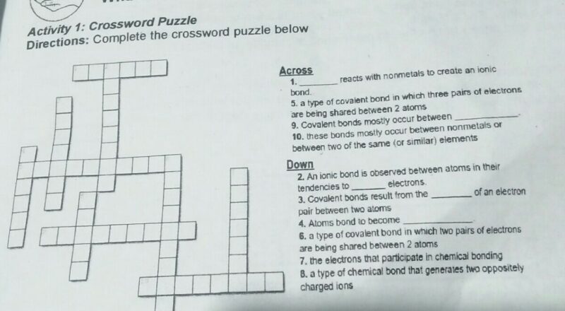 Answered Activity 1 Crossword Puzzle Directions Complete The Crossword Puzzle Below Across 1 Reacts With Nonmetals To Create An Ionic Bond 5 A Type Of Covalent Bond Bartleby