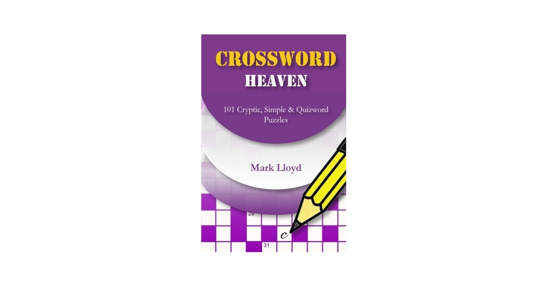 Crossword Heaven 101 Cryptic Simple And Quizword Puzzles Lloyd Mark 9781533096357 Amazon Books Crossword Heaven 101 Cryptic Simple And Quizword Puzzles Lloyd Mark 9781533096357 Amazon Books