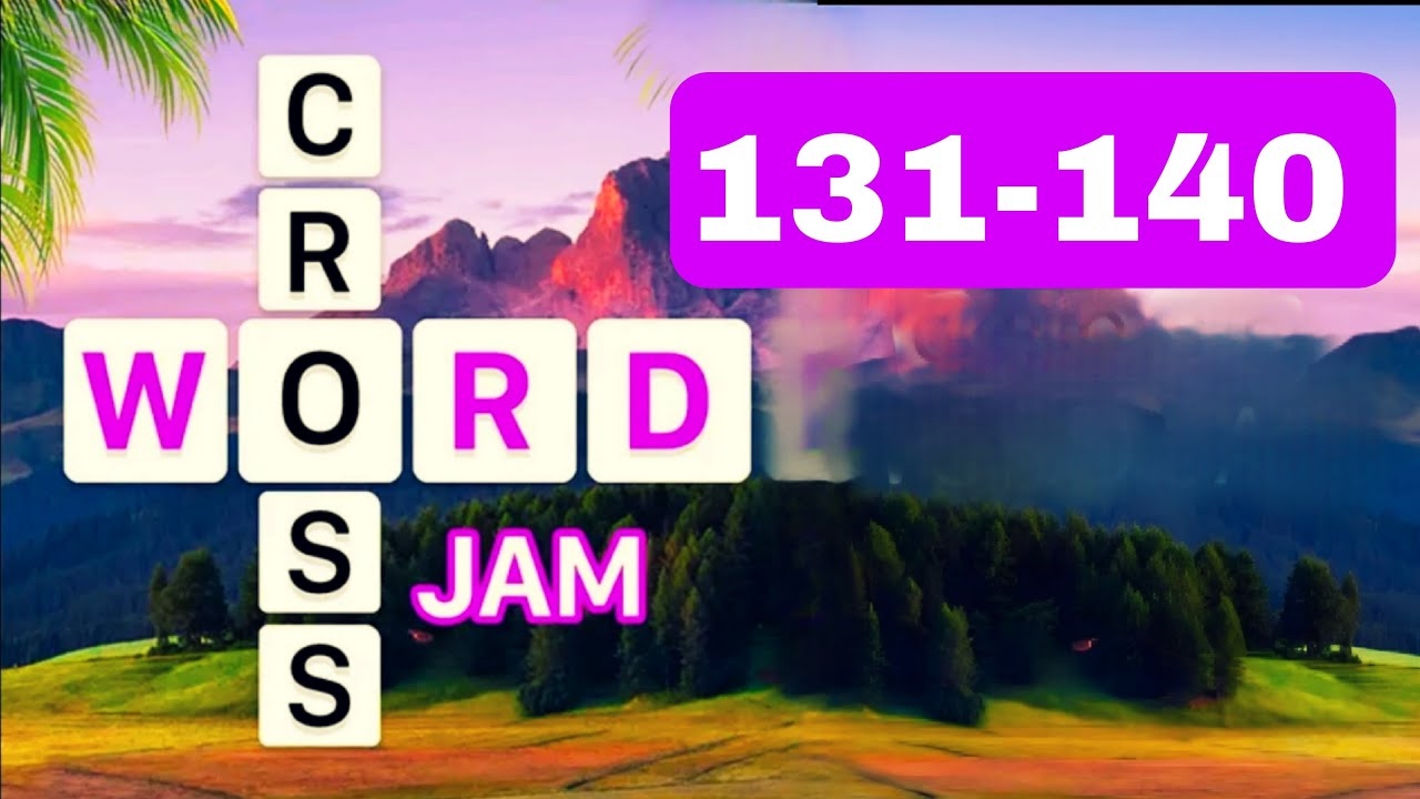 Crossword Jam 131 132 133 134 135 136 137 138 139 140 YouTube
