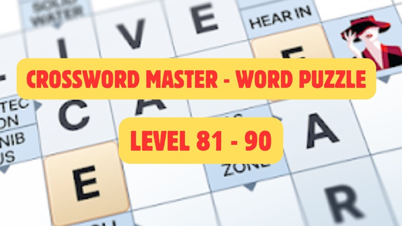 Crossword Master Game Walkthrough Levels 81 To 90 Word Puzzle Guide YouTube Crossword Master Game Walkthrough Levels 81 To 90 Word Puzzle Guide YouTube