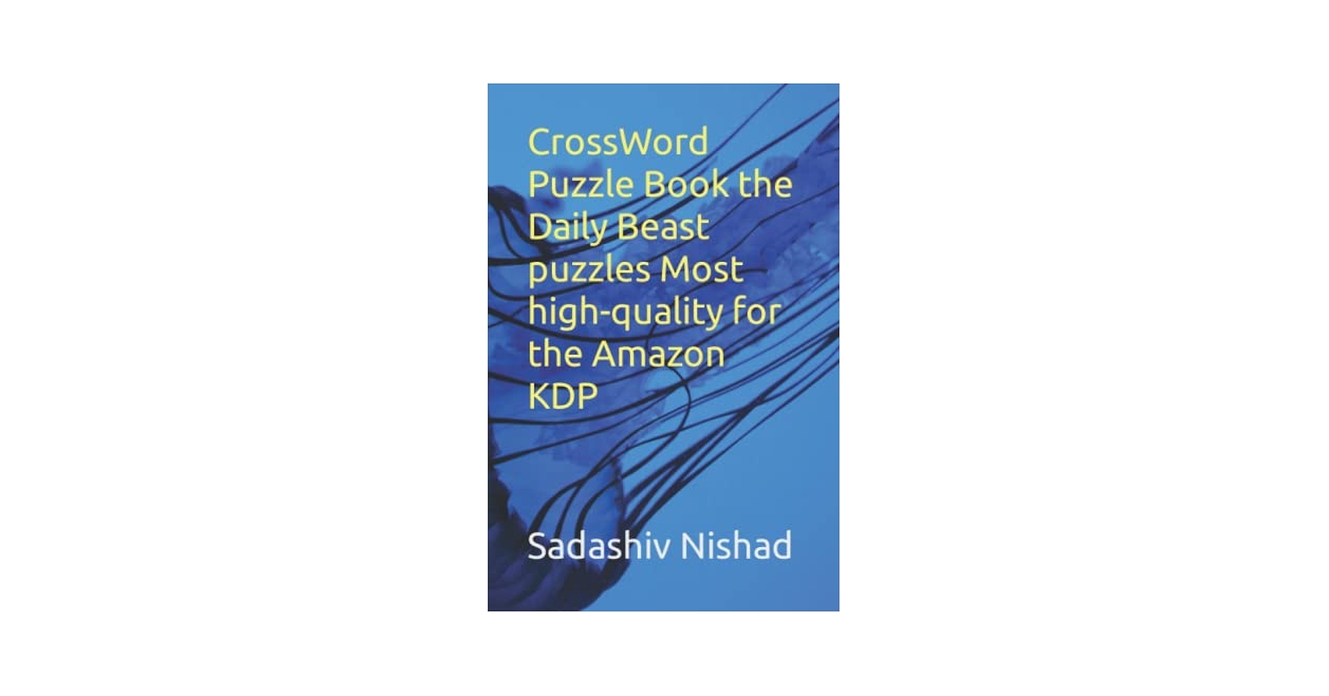 CrossWord Puzzle Book The Daily Beast Puzzles Most High quality For The Amazon KDP Nishad Sadashiv Amazon sg Books CrossWord Puzzle Book The Daily Beast Puzzles Most High quality For The Amazon KDP Nishad Sadashiv Amazon sg Books