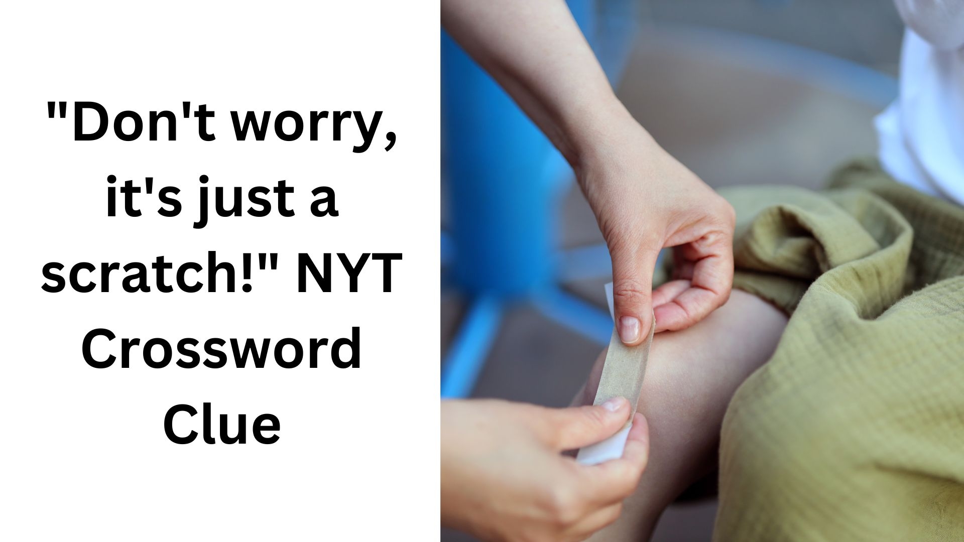 Don t Worry It s Just A Scratch NYT Crossword Clue November 2 2024 Don t Worry It s Just A Scratch NYT Crossword Clue November 2 2024