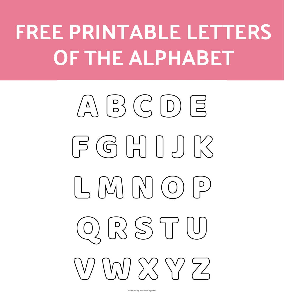 Free Alphabet Printables Letters Worksheets Stencils ABC Flash Cards What Mommy Does Free Alphabet Printables Letters Worksheets Stencils ABC Flash Cards What Mommy Does