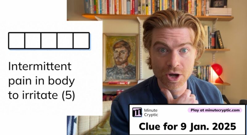 Minute Cryptic Clue 198 For 9 Jan 2025 Intermittent Pain In Body To Irritate 5 YouTube