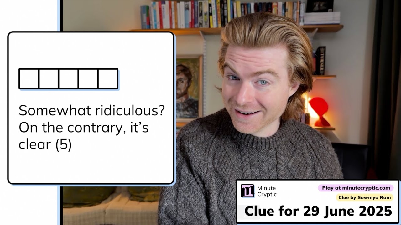 Minute Cryptic Clue 369 Somewhat Ridiculous On The Contrary It s Clear 5 YouTube Minute Cryptic Clue 369 Somewhat Ridiculous On The Contrary It s Clear 5 YouTube