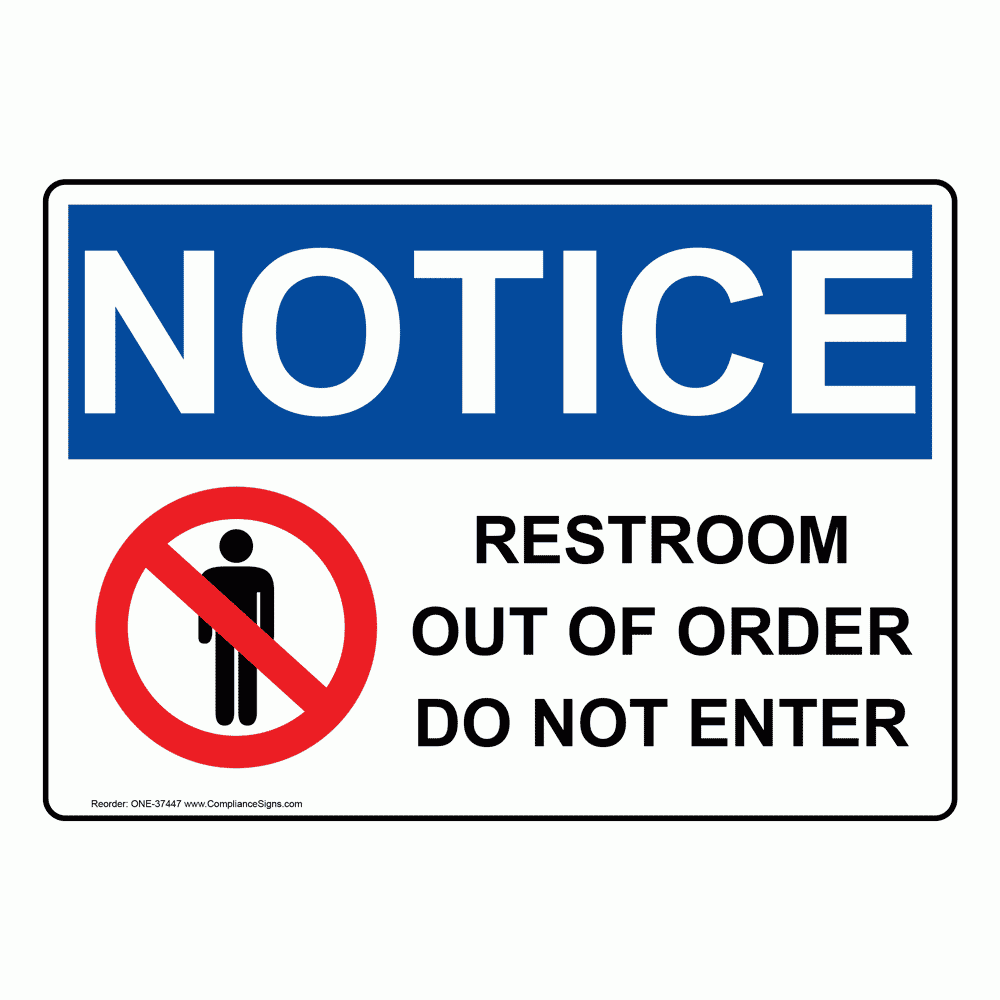 Notice Sign Restroom Out Of Order Do Not Enter OSHA