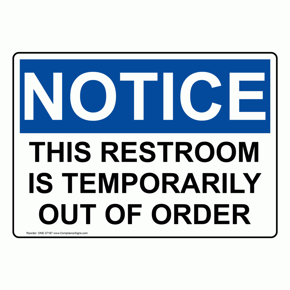 Notice Sign This Restroom Is Temporarily Out Of Order OSHA Notice Sign This Restroom Is Temporarily Out Of Order OSHA